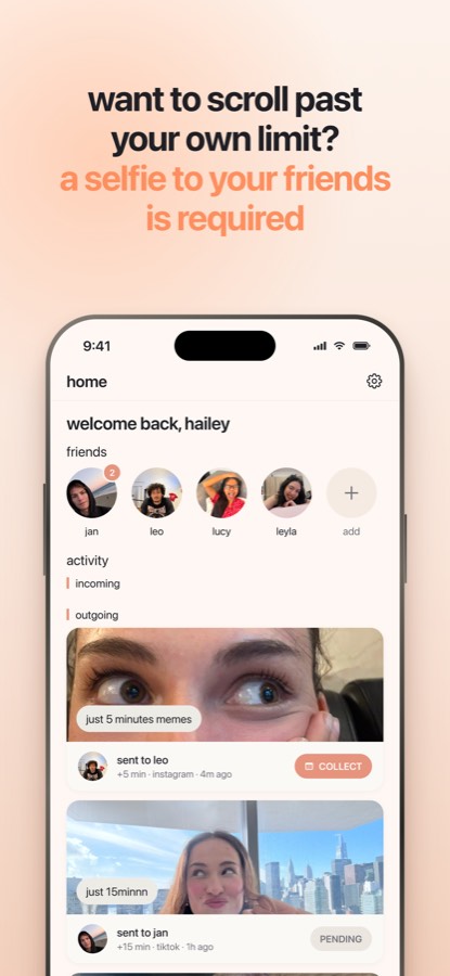 want to scroll past your own limit? a selfie to your friends is required